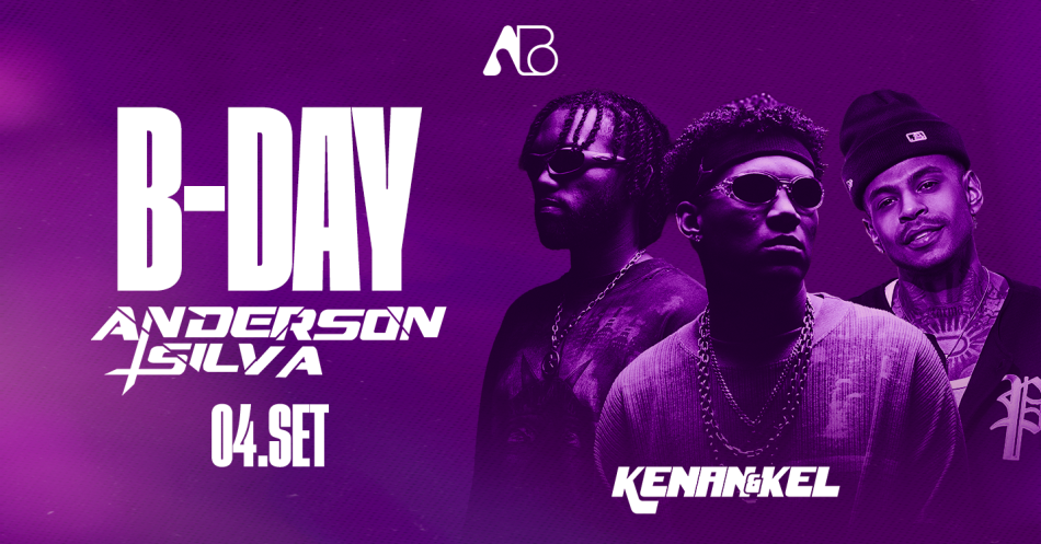 BDAY  ANDERSON SILVA - KENAN E KEL