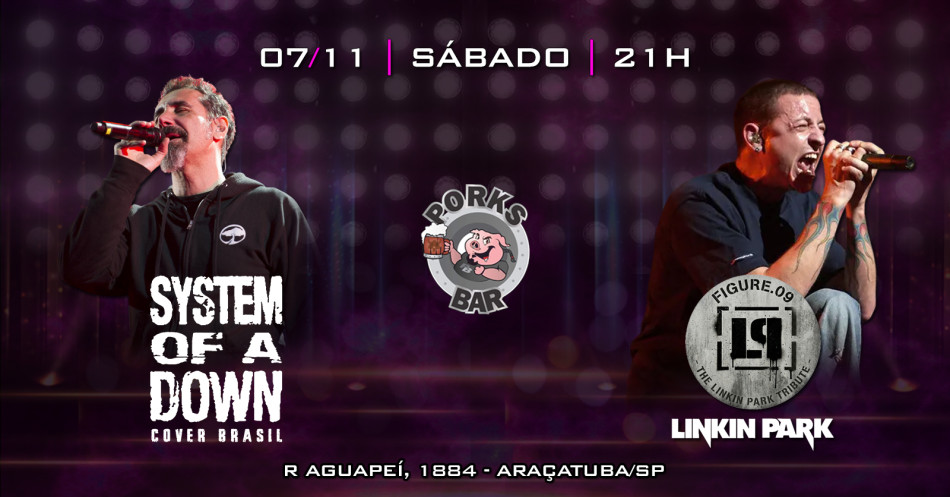 FIGURE.09 LINKIN PARK TRIBUTO + SYSTEM OF A DOWN COVER BR - PORKS BAR 